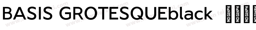 BASIS GROTESQUEblack字体转换